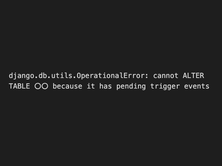 django-db-utils-operationalerror-cannot-alter-table-because-it-has