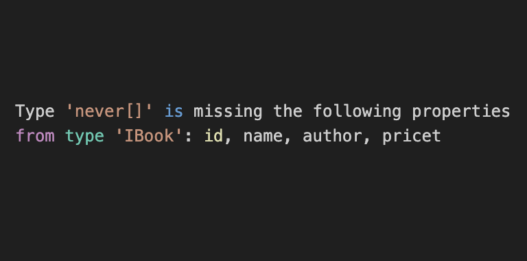 Angularで「Type ‘never[]’ is missing the following properties from type 〇 ...